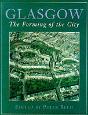 Glasgow: The Forming Of The City - Preview