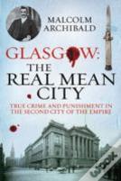 Glasgow: The Real Mean City