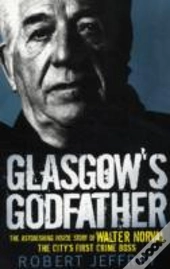 Glasgow'S Godfather