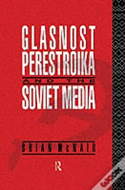 Capa do artigo Glasnost, Perestroika And The Soviet Media