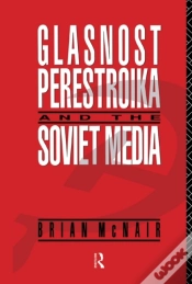 Capa do artigo Glasnost, Perestroika And The Soviet Media