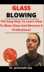 Glass Blowing - Preview