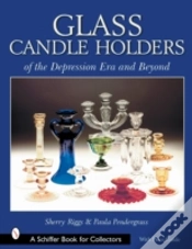 Capa do artigo Glass Candle Holders Of The Depression Era And Beyond