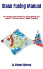 Glass Fusing Manual - Preview