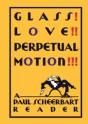 Glass! Love!! Perpetual Motion!!! - Preview