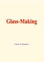 Glass-Making - Preview