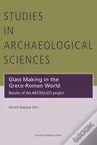 Glass Making In The Greco-Roman World