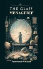 Glass Menagerie - Preview