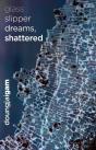 Glass Slipper Dreams, Shattered - Preview