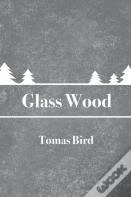 Glass Wood
