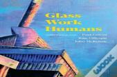 Glass Work Humans