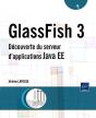 Glassfish - Decouverte Du Serveur D'Applications Java Ee - Preview