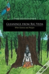 Gleanings From Rig Veda - When Science Was Religion