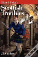Glen & Tyler'S Scottish Troubles