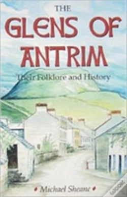 Capa do artigo Glens Of Antrim Their Folklore And Histo