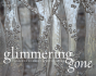 Glimmering Gone - Preview