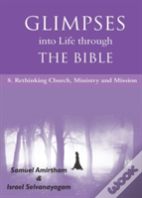 Glimpses Into Life Through The Bible