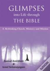 Glimpses Into Life Through The Bible