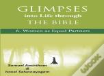 Glimpses Into Life Through The Bible