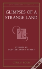 Glimpses Of A Strange Land