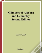 Glimpses Of Algebra And Geometry