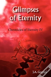 Glimpses Of Eternity