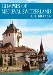 Capa do artigo Glimpses Of Medieval Switzerland