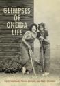 Glimpses Of Oneida Life - Preview