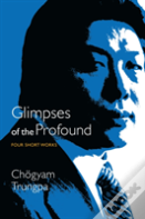 Glimpses Of The Profound