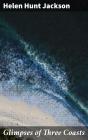 Glimpses Of Three Coasts - Preview