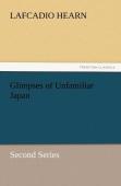 Glimpses Of Unfamiliar Japan