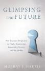 Glimpsing The Future - Preview