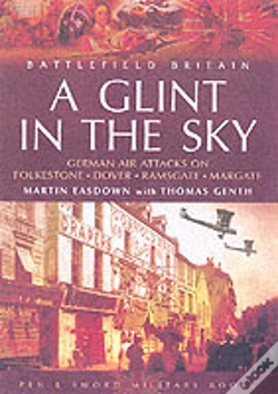 Capa do artigo Glint In The Sky, A: German Air Attacks On Folkstone, Dover, Ramsgate, Margate