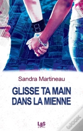 Glisse Ta Main Dans La Mienne