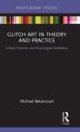 Glitch Art In Theory And Practice - Preview