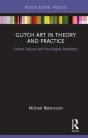 Glitch Art In Theory And Practice - Preview