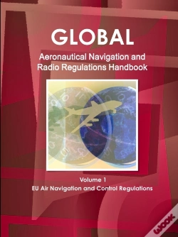 Capa do artigo Global Aeronautical Navigation & Radio Regulations Handbook Volume 1 Eu Air Navigation And Control Regulations