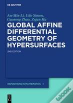 Global Affine Differential Geometry Of Hypersurfaces