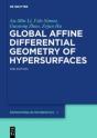 Global Affine Differential Geometry Of Hypersurfaces - Preview
