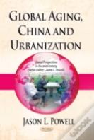 Global Aging, China & Urbanization