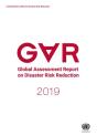 Global Assessment Report On Disaster Risk Reduction 2019 - Preview