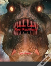 Global Cabal Real Reptilians