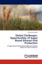 Global Challenges-Opportunities Of Sugar Based Ethanol Fuel Production - Preview