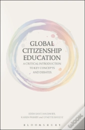 Global Citizenship Education: A Critical Introduction To Key Concepts And Debates