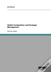 Global Competition And Strategic Management
