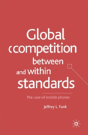 Global Competition Between And Within Standards - Preview