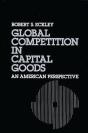 Global Competition In Capital Goods - Preview