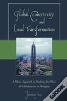 Global Connectivity And Local Transformation