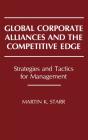 Global Corporate Alliances And The Competitive Edge - Preview