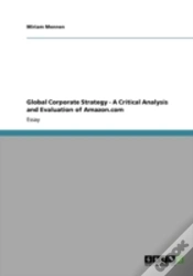 Capa do artigo Global Corporate Strategy - A Critical Analysis And Evaluation Of Amazon.Com